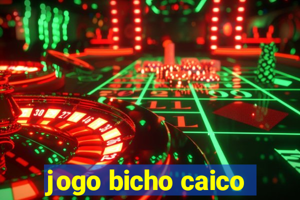 jogo bicho caico